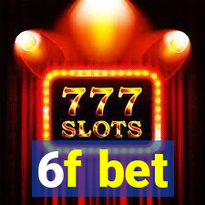 6f bet